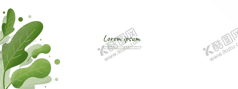 编号：07463509240418523546【酷图网】源文件下载-绿叶背景
