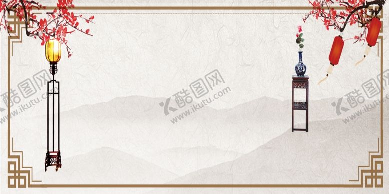 编号：69798105160828519285【酷图网】源文件下载-中国风背景