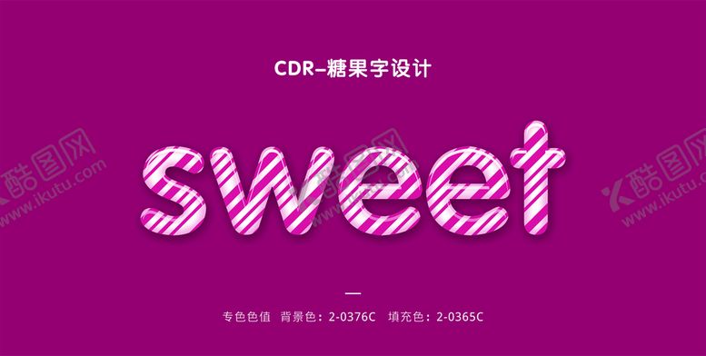 编号：43399901170458571686【酷图网】源文件下载-CDR糖果字设计